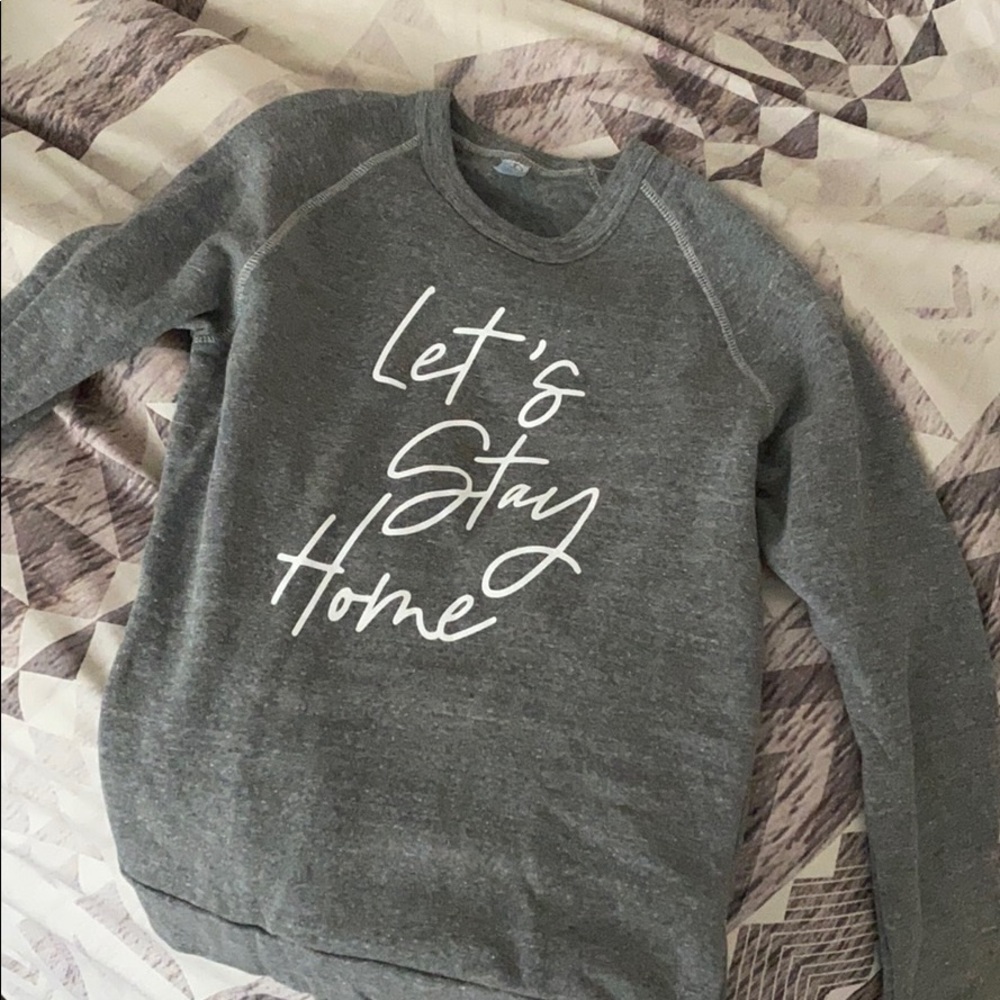 Let’s stay home sweatshirt